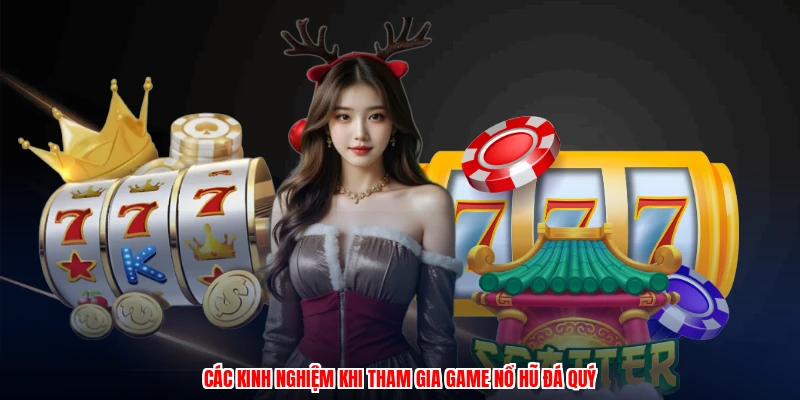 Các kinh nghiệm khi tham gia game nổ hũ đá quý