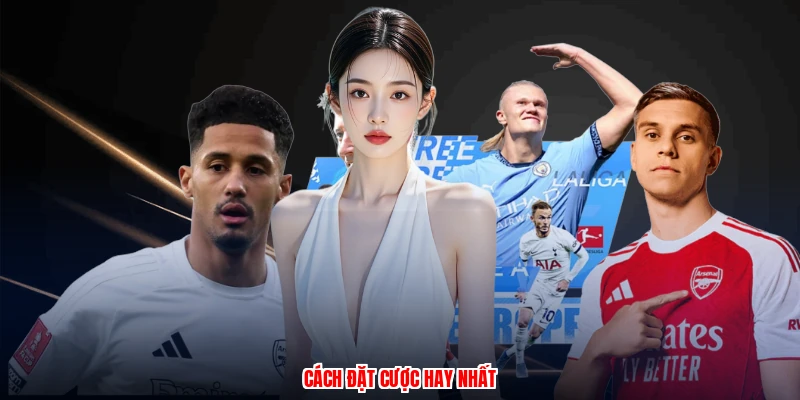 Cách đặt cược hay nhất
