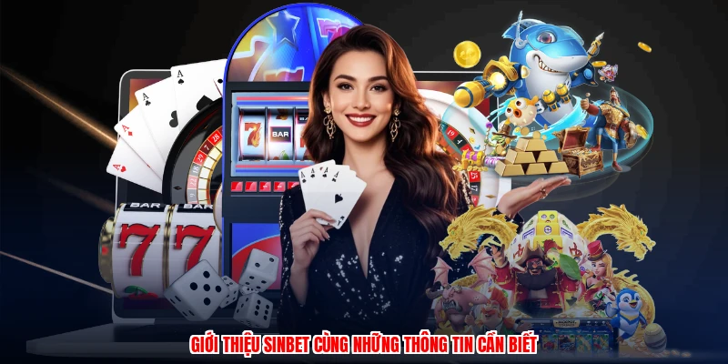 Giới thiệu SINBET cùng những thông tin cần biết