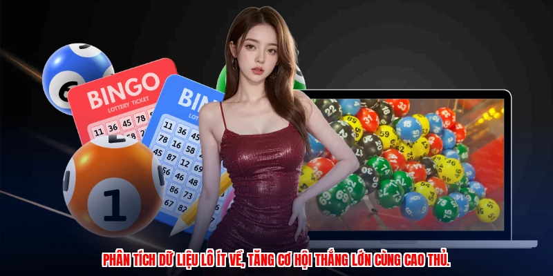 Phân tích dữ liệu lô ít về, tăng cơ hội thắng lớn cùng cao thủ.
