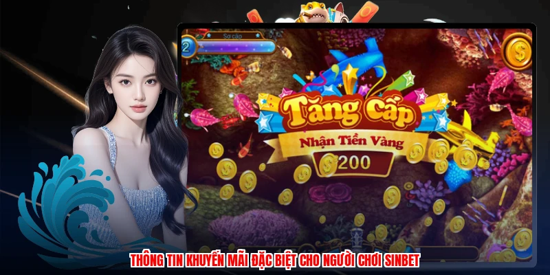 Thông tin khuyến mãi đặc biệt cho người chơi SINBET