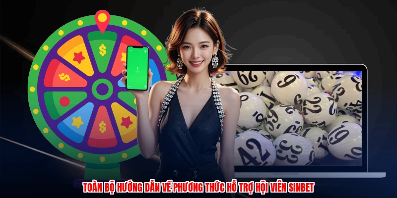 Toàn bộ hướng dẫn về phương thức hỗ trợ hội viên SINBET