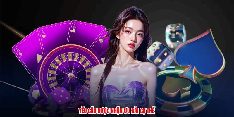 Yêu cầu được nhận ưu đãi cụ thể